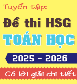 Đề thi Học Sinh Giỏi Toán 2025 - 2026